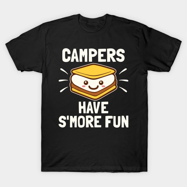 Smore Camp Shirt - Campers Have S'more Fun T-Shirt by redbarron